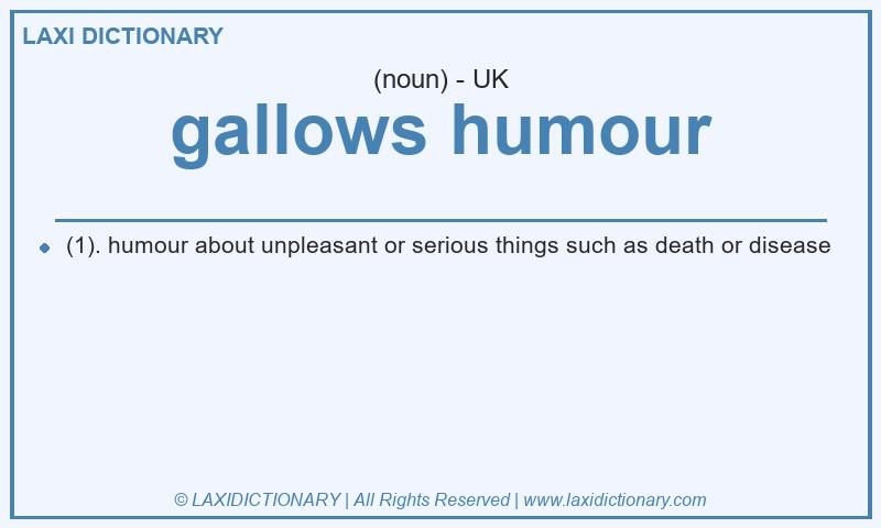Definition gallows humour in British English