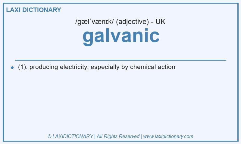 Definition galvanic in British English