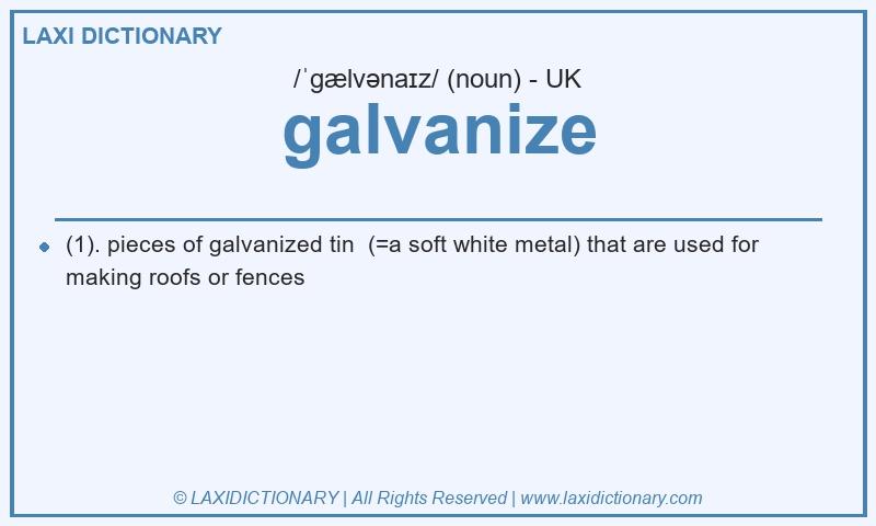 Definition galvanize in British English