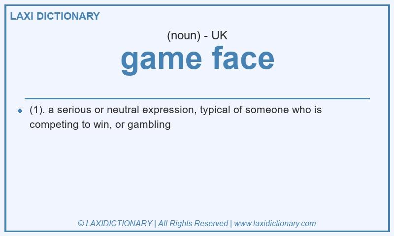 Definition game face in British English
