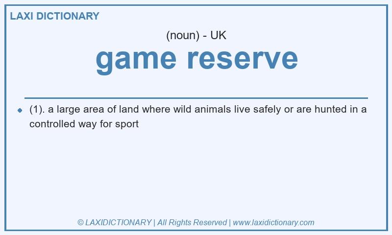 Definition game reserve in British English