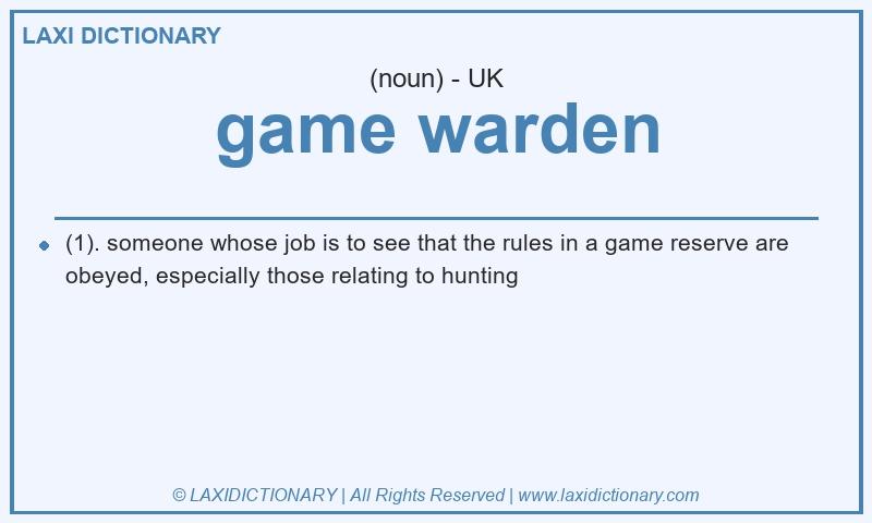Definition game warden in British English
