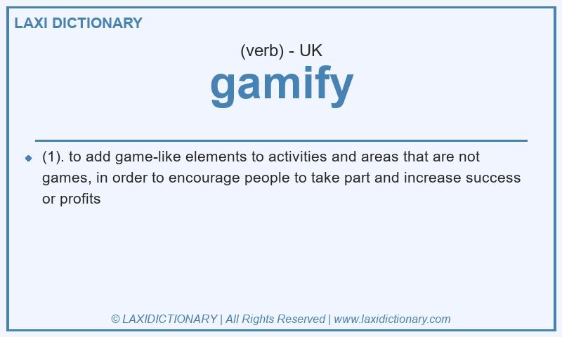 Definition gamify in British English