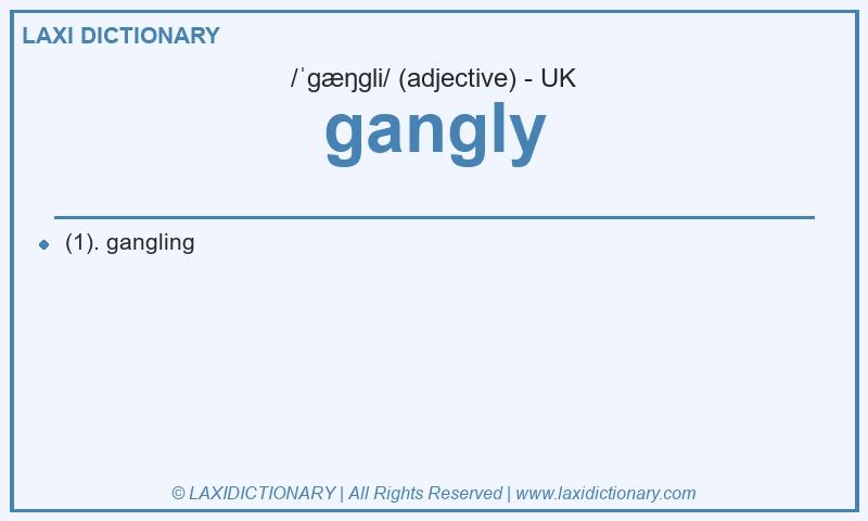 Definition gangly in British English