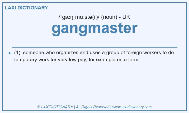 Definition gangmaster in British English