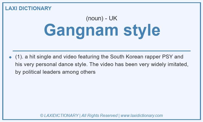 Definition Gangnam style in British English