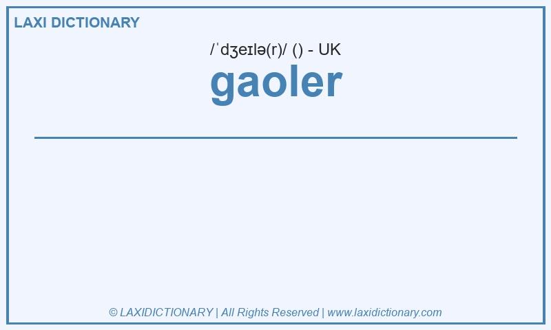 Definition gaoler in British English