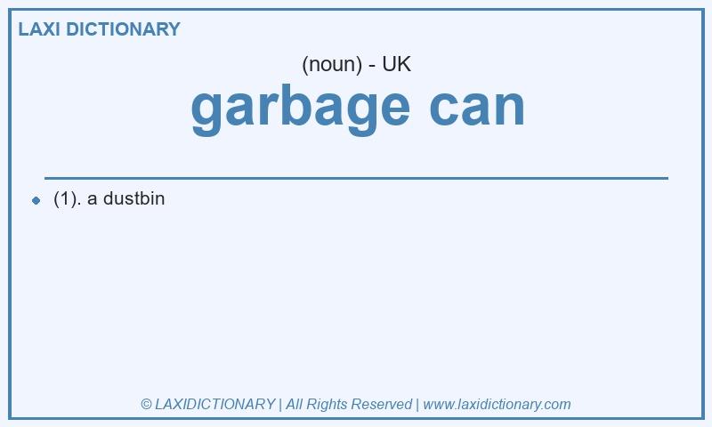 Definition garbage can in British English