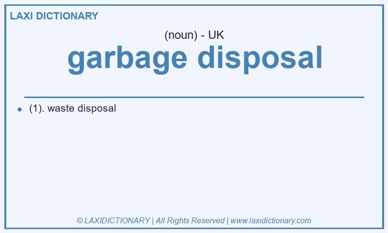Definition garbage disposal in British English