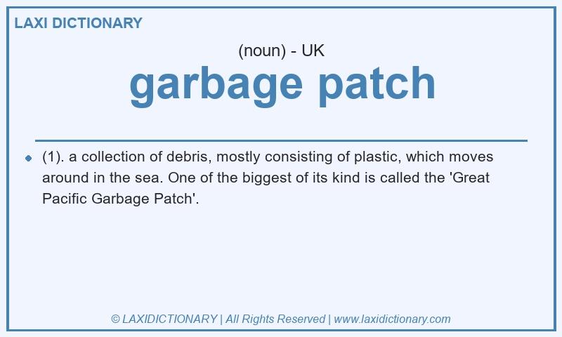 Definition garbage patch in British English