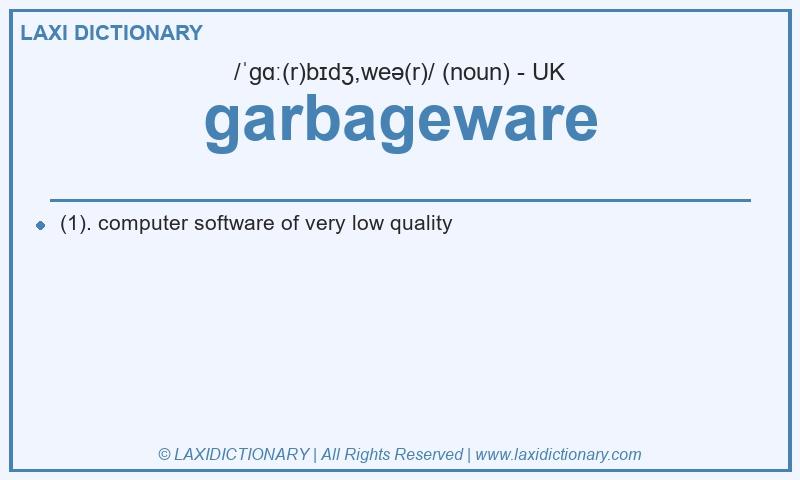 Definition garbageware in British English
