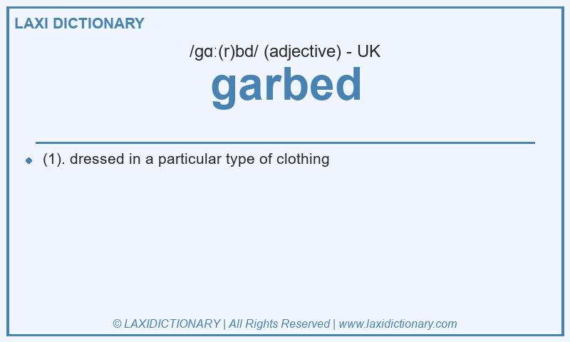 Definition garbed in British English