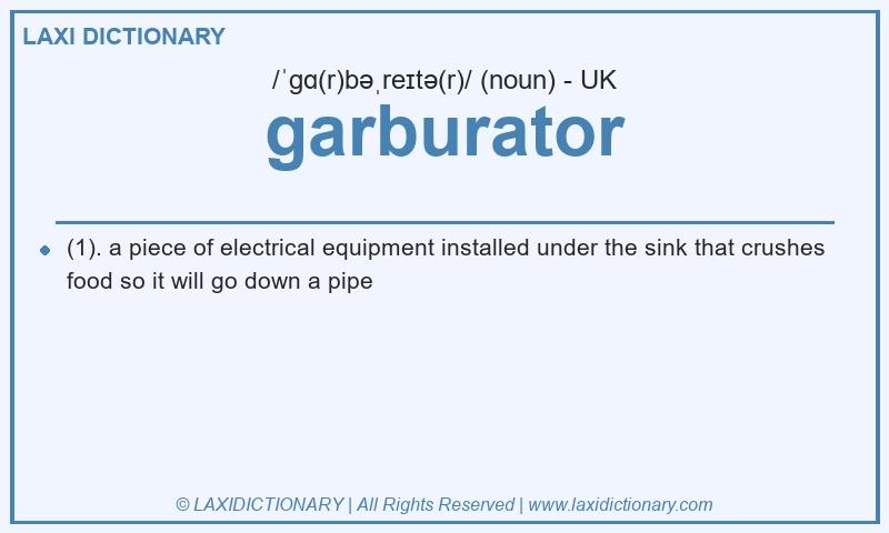 Definition garburator in British English