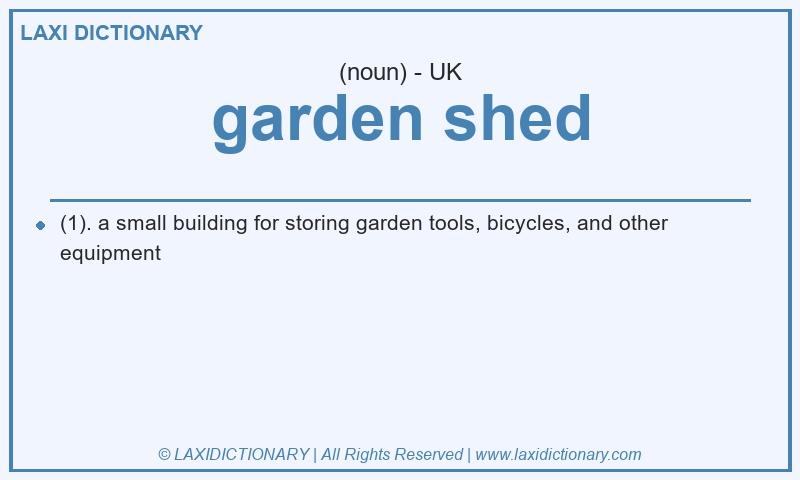 Definition garden shed in British English
