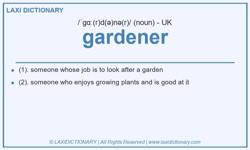 Definition gardener in British English