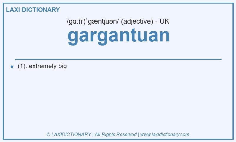 Definition gargantuan in British English