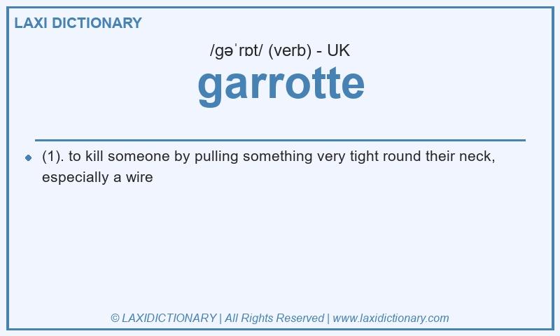 Definition garrotte in British English