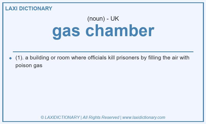 Definition gas chamber in British English