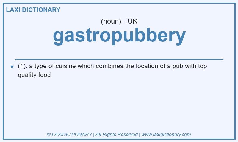 Definition gastropubbery in British English