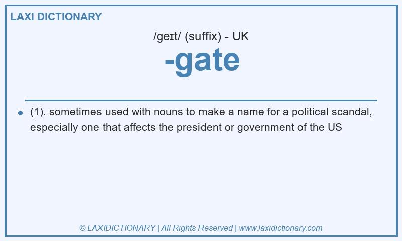 Definition -gate in British English