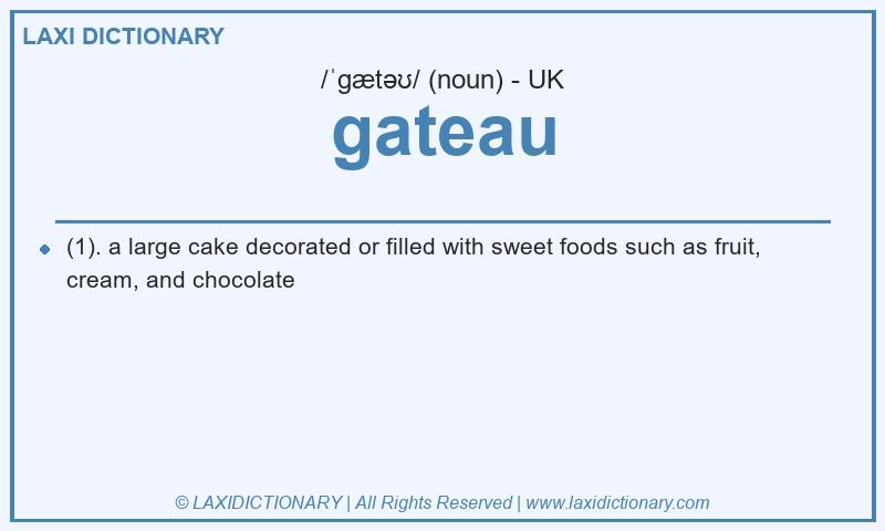 Definition gateau in British English