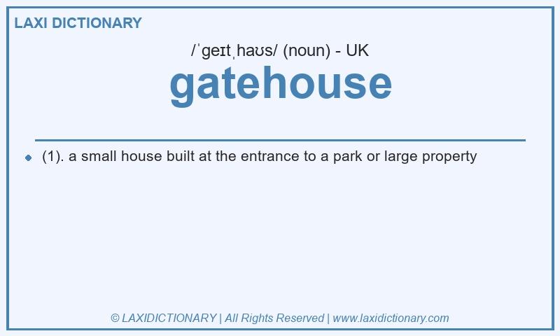 Definition gatehouse in British English