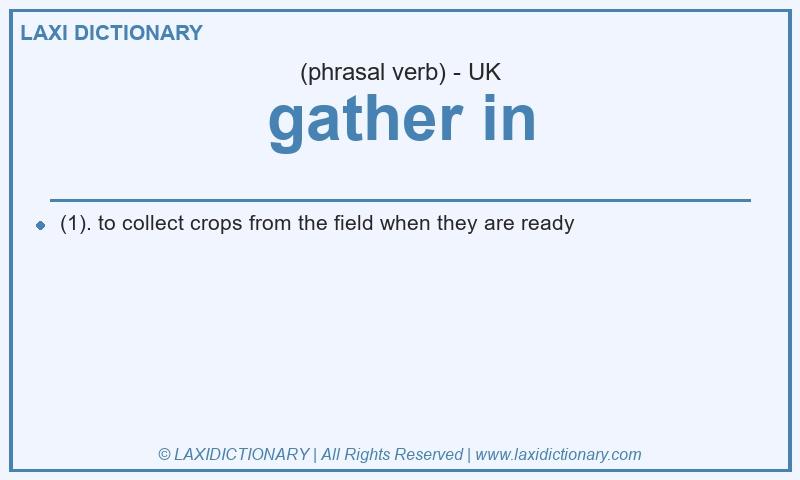 Definition gather in in British English