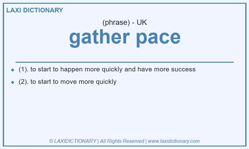 Definition gather pace in British English