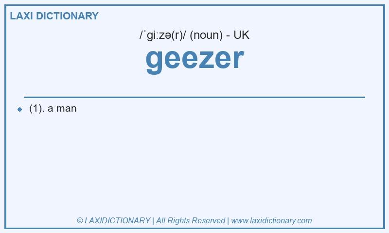 Definition geezer in British English