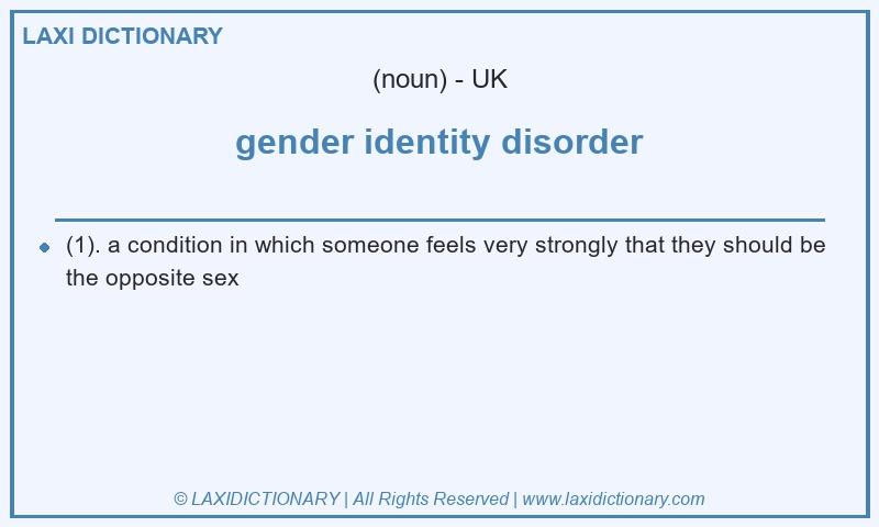 Definition gender identity disorder in British English