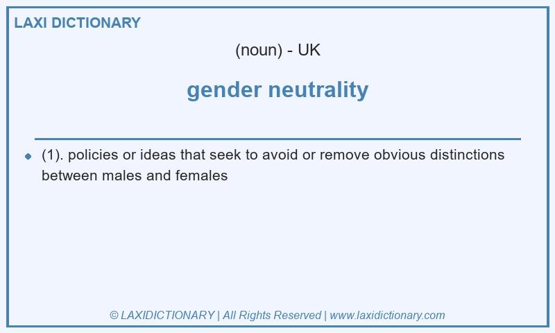 Definition gender neutrality in British English