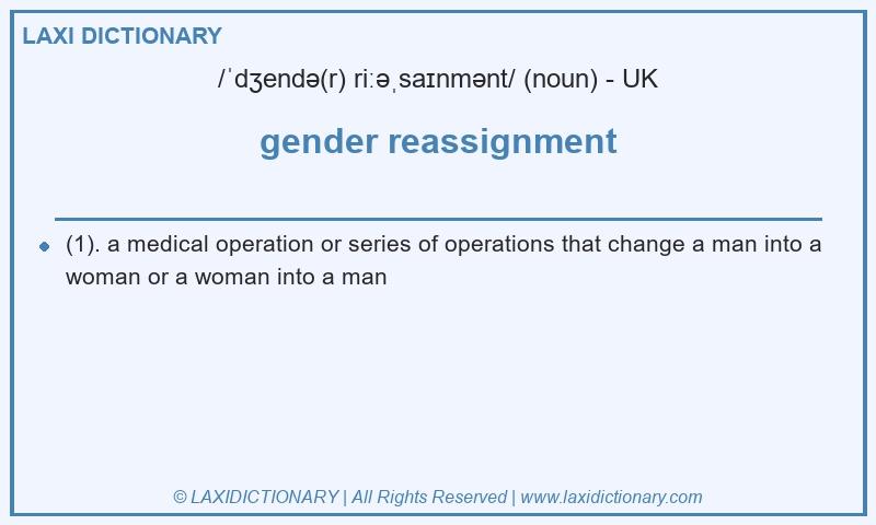 Definition gender reassignment in British English