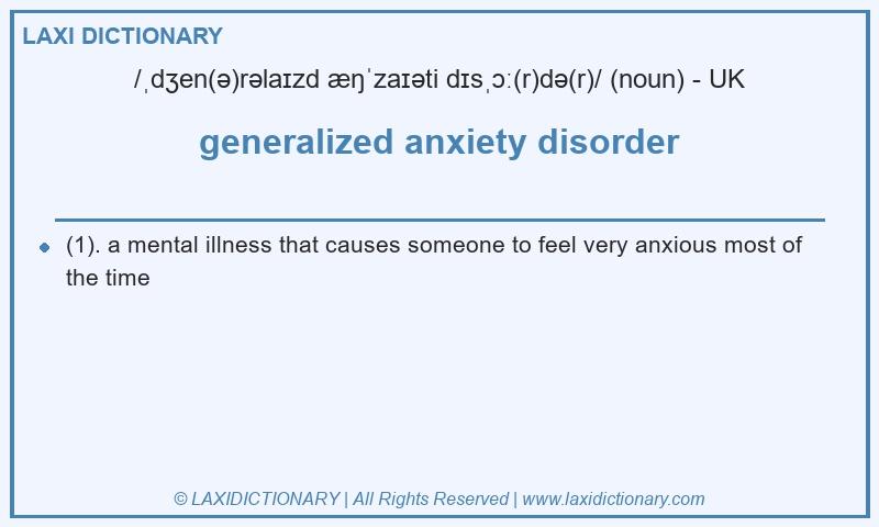 Definition generalized anxiety disorder in British English