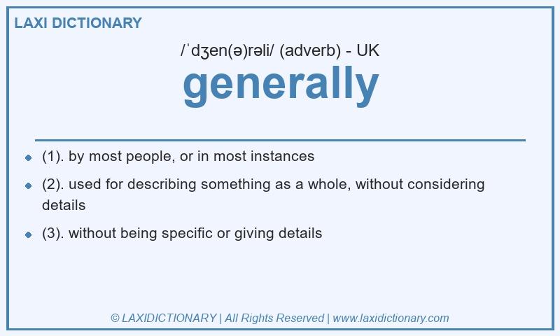 Definition generally in British English