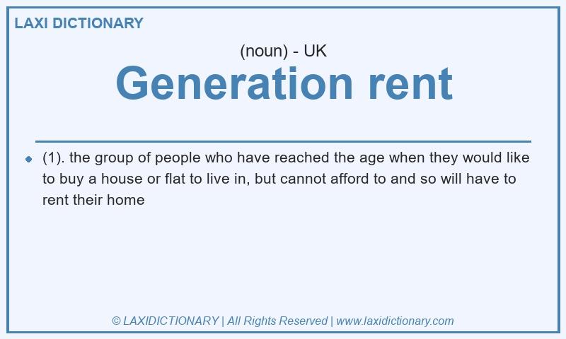 Definition Generation rent in British English