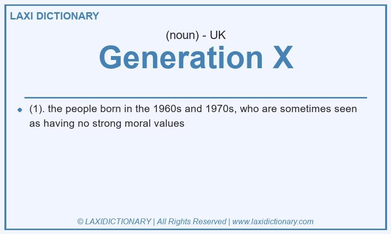 Definition Generation X in British English