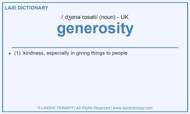 Definition generosity in British English