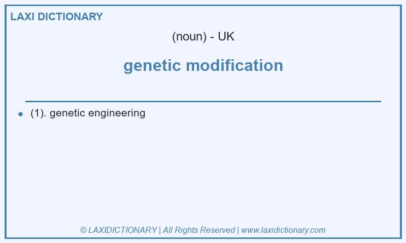 Definition genetic modification in British English