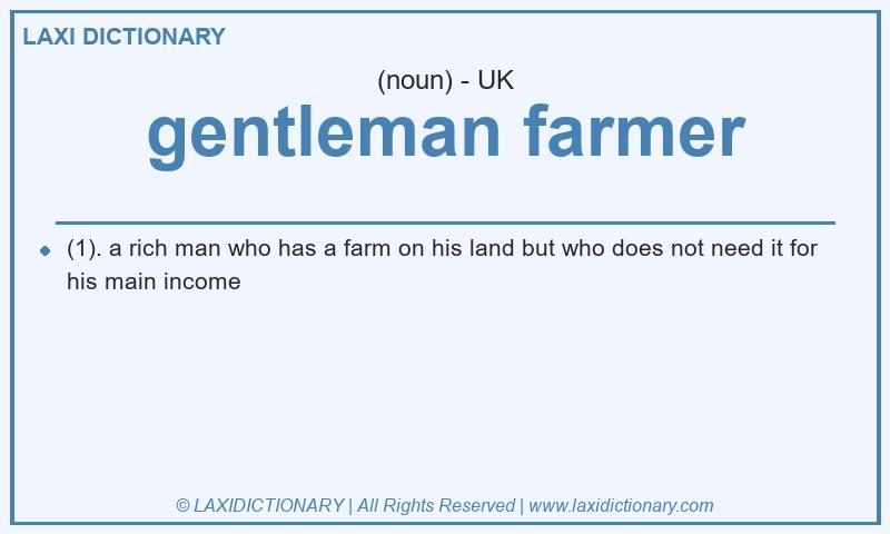 Definition gentleman farmer in British English