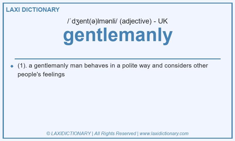 Definition gentlemanly in British English