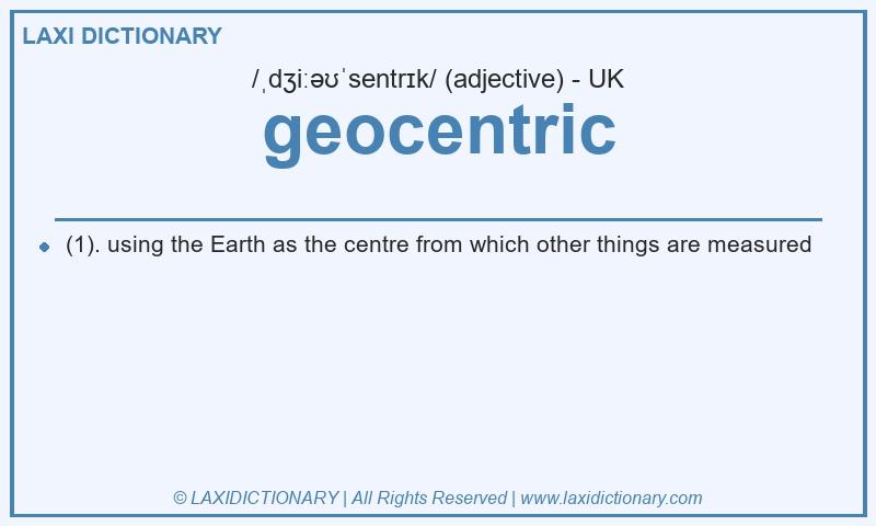 Definition geocentric in British English