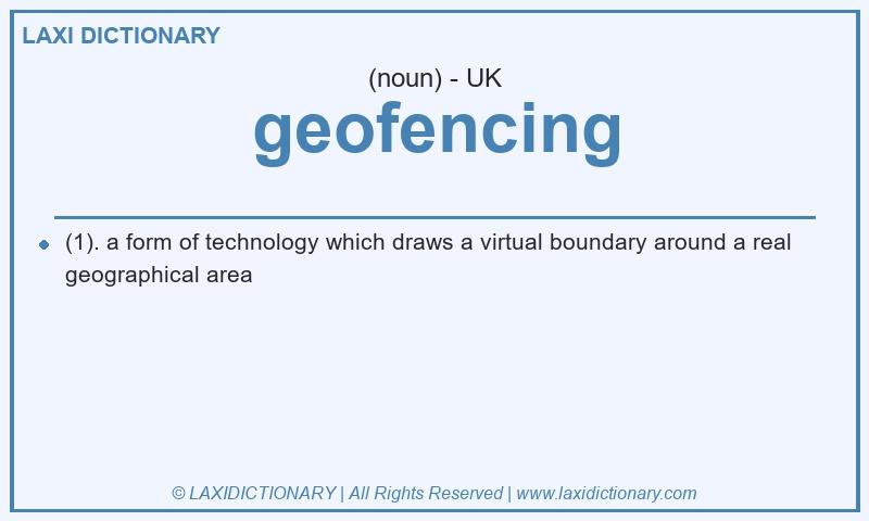 Definition geofencing in British English