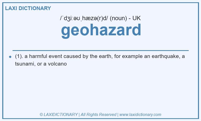 Definition geohazard in British English