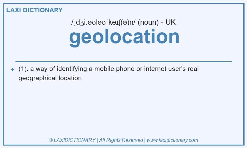 Definition geolocation in British English