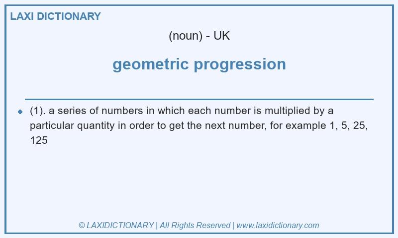 Definition geometric progression in British English