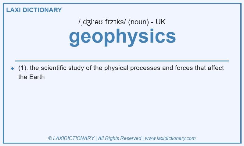 Definition geophysics in British English
