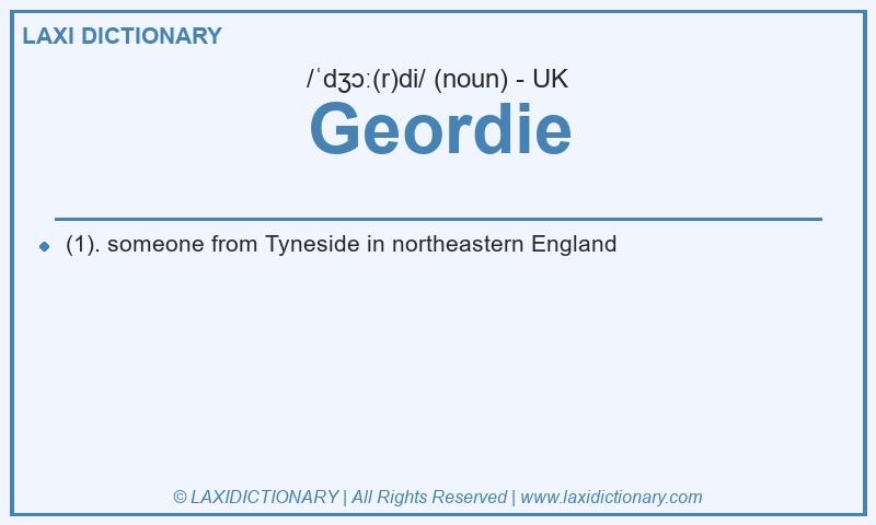 Definition Geordie in British English