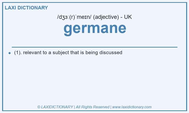 Definition germane in British English