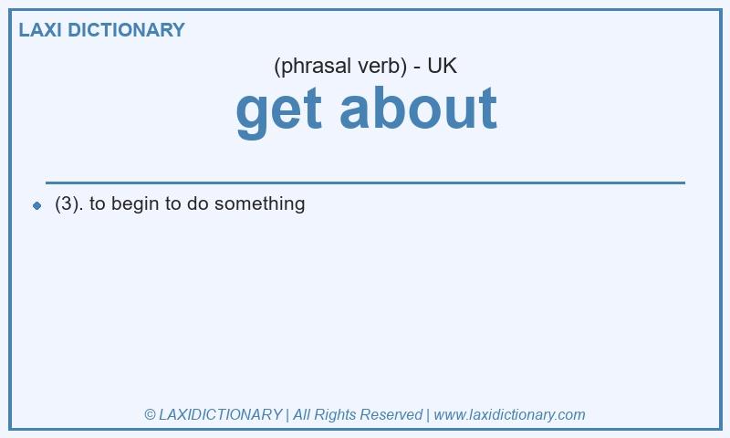 Definition get about in British English