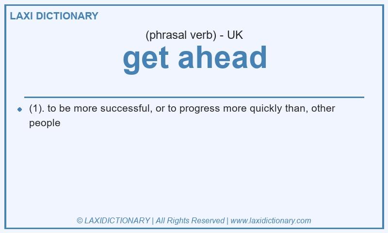 Definition get ahead in British English